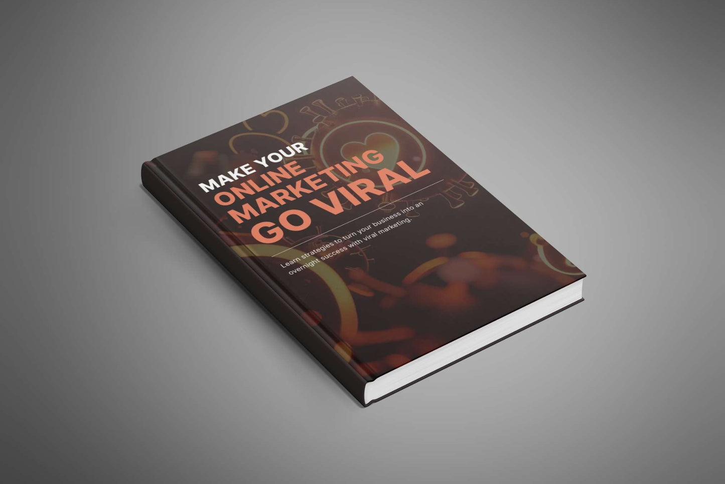 Make Your Marketing Go Viral E-Book